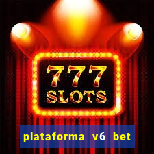 plataforma v6 bet paga mesmo